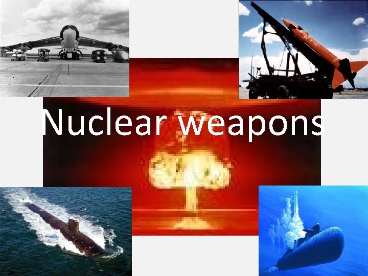 Nuclear weapons 