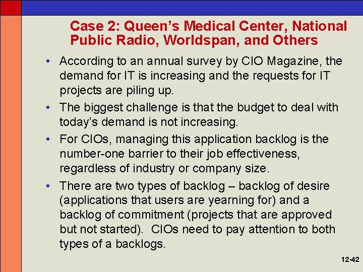 Case 2: Queen’s Medical Center, National Public Radio, Worldspan, and Others • According to