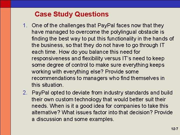 Case Study Questions 1. One of the challenges that Pay. Pal faces now that
