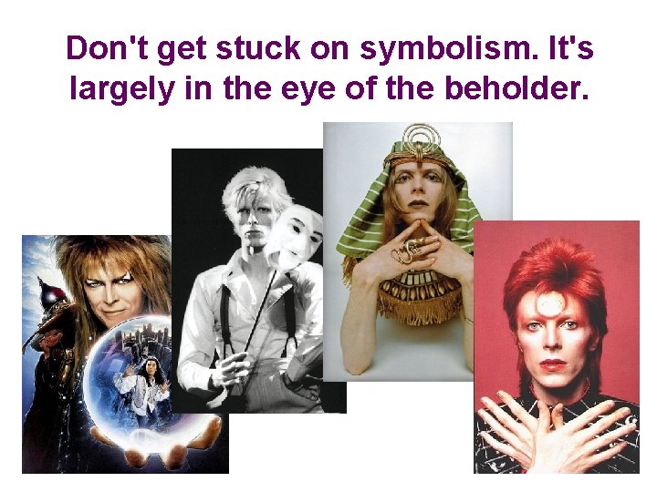 Don't get stuck on symbolism. It's largely in the eye of the beholder. 