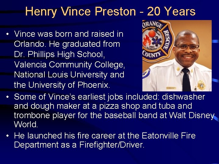 Henry Vince Preston - 20 Years • Vince was born and raised in Orlando.