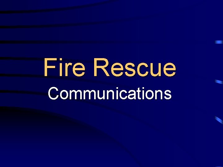 Fire Rescue Communications 