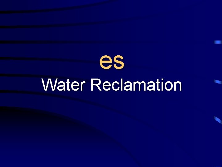 U es Water Reclamation 