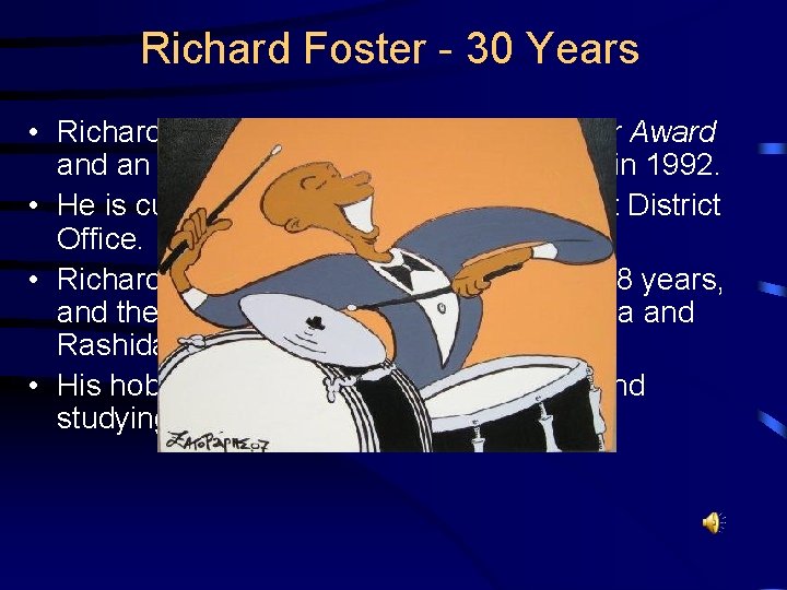 Richard Foster - 30 Years • Richard earned the Employee of the Year Award