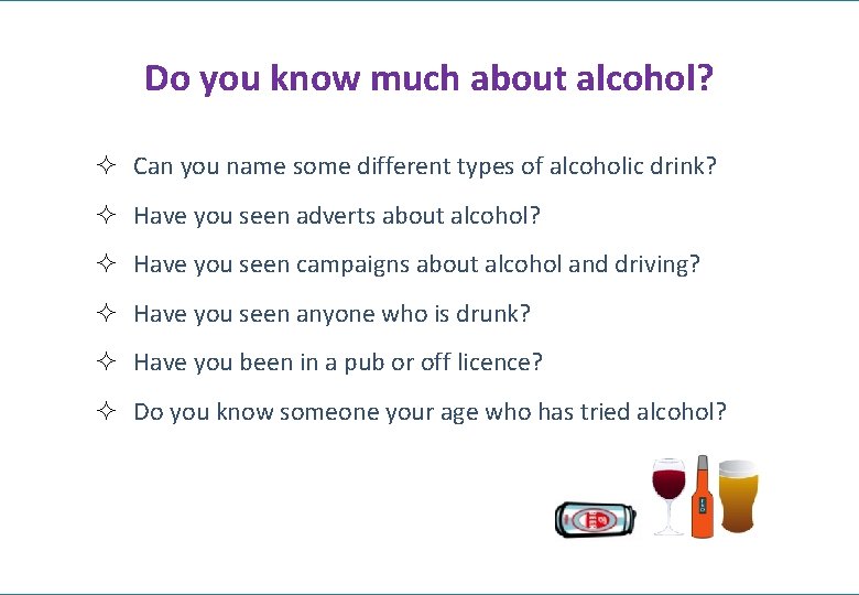 Do you know much about alcohol? ² Can you name some different types of