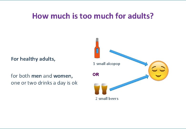 How much is too much for adults? For healthy adults, for both men and