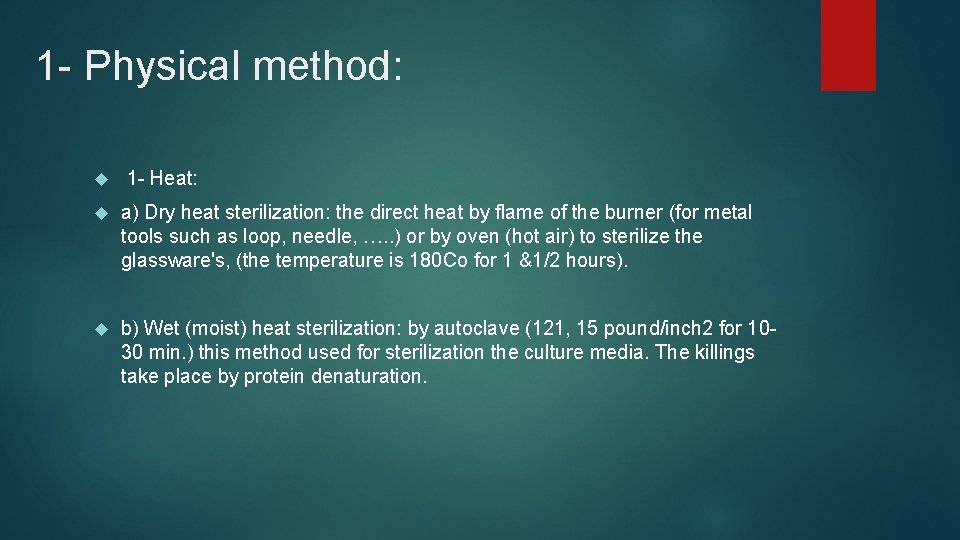 1 - Physical method: 1 - Heat: a) Dry heat sterilization: the direct heat