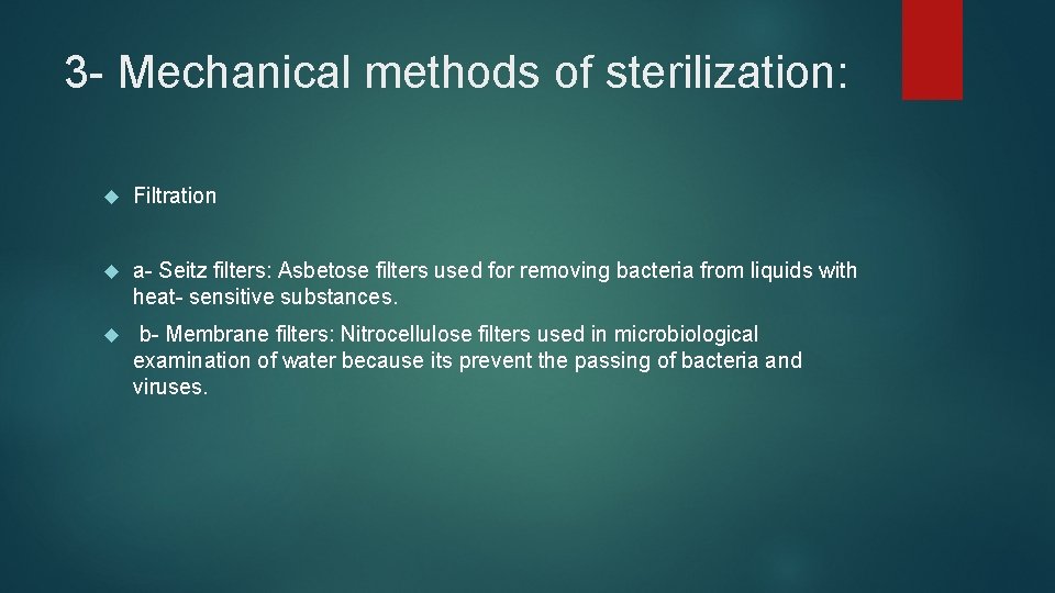 3 - Mechanical methods of sterilization: Filtration a- Seitz filters: Asbetose filters used for