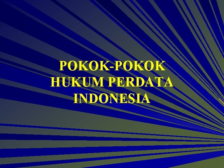 POKOK-POKOK HUKUM PERDATA INDONESIA 