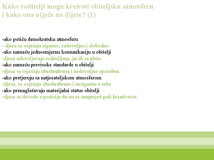 Kako roditelji mogu kreirati obiteljsku atmosferu i kako ona utječe na dijete? (1) -ako