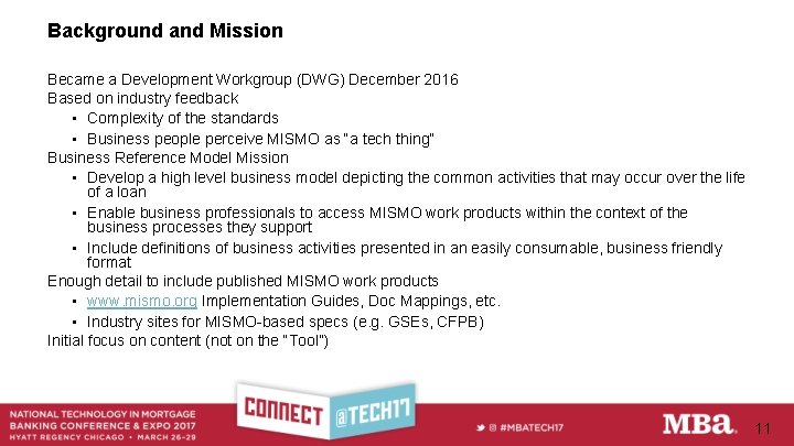 Background and Mission Became a Development Workgroup (DWG) December 2016 Based on industry feedback