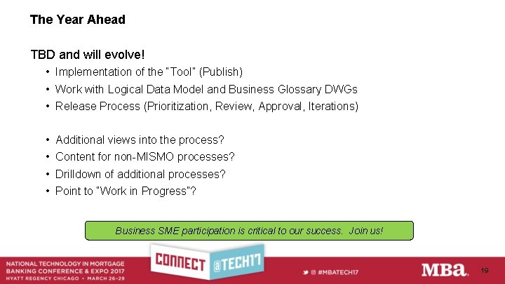 The Year Ahead TBD and will evolve! • Implementation of the “Tool” (Publish) •