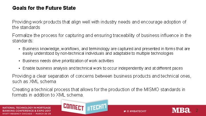 Goals for the Future State Providing work products that align well with industry needs