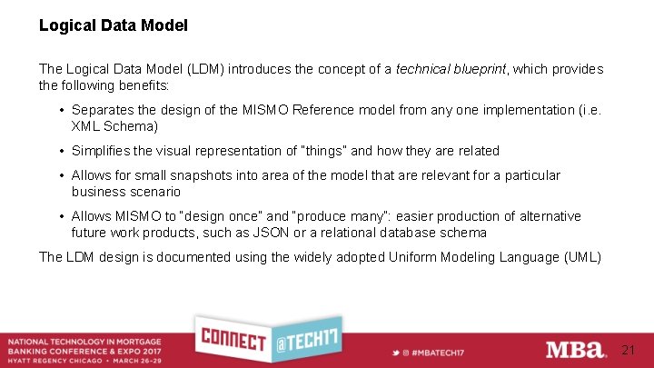 Logical Data Model The Logical Data Model (LDM) introduces the concept of a technical