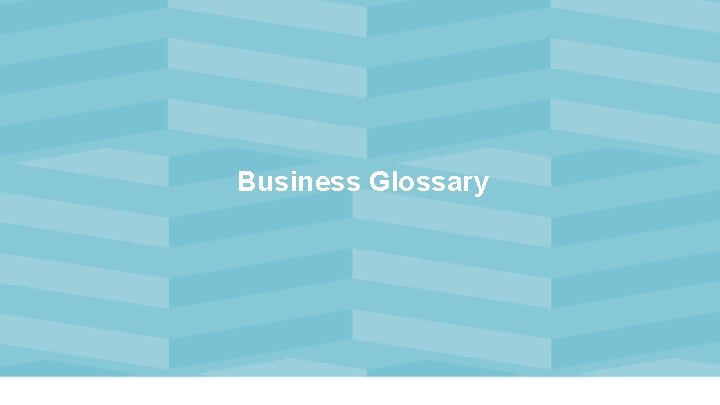 Business Glossary 
