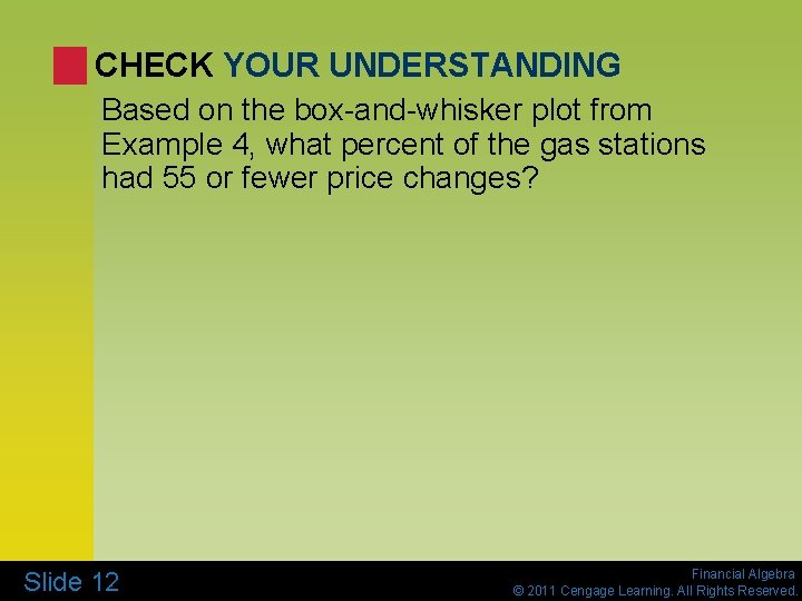 CHECK YOUR UNDERSTANDING Based on the box-and-whisker plot from Example 4, what percent of