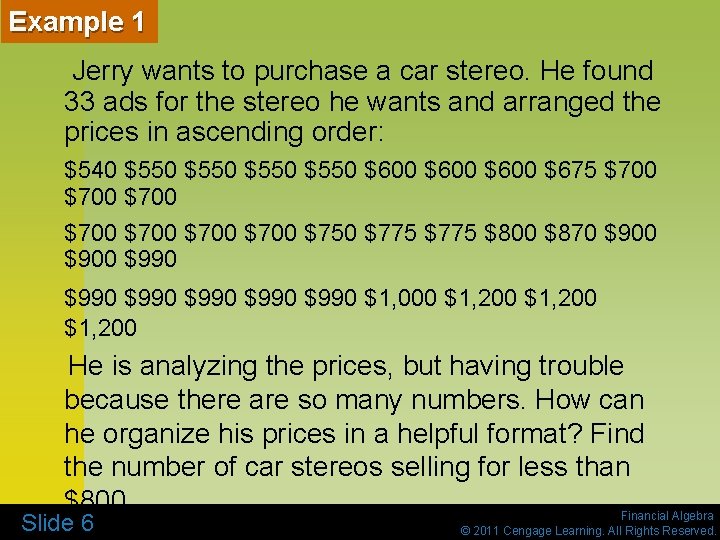 Example 1 Jerry wants to purchase a car stereo. He found 33 ads for