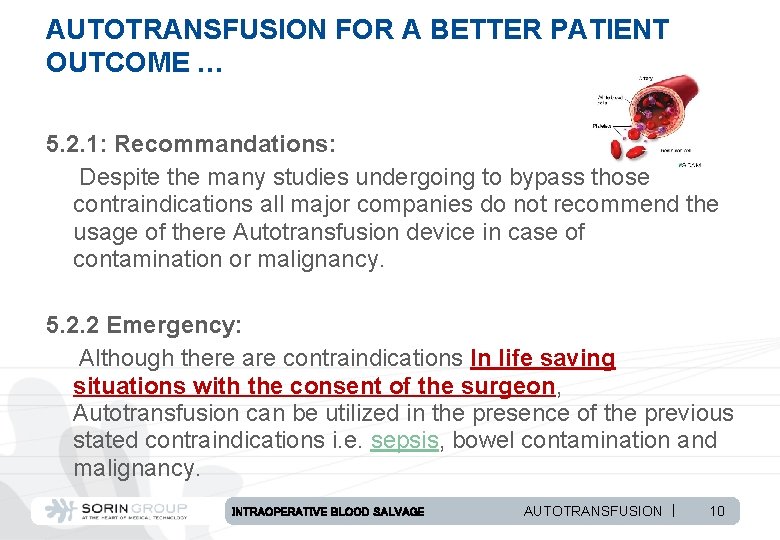 AUTOTRANSFUSION FOR A BETTER PATIENT OUTCOME … 5. 2. 1: Recommandations: Despite the many