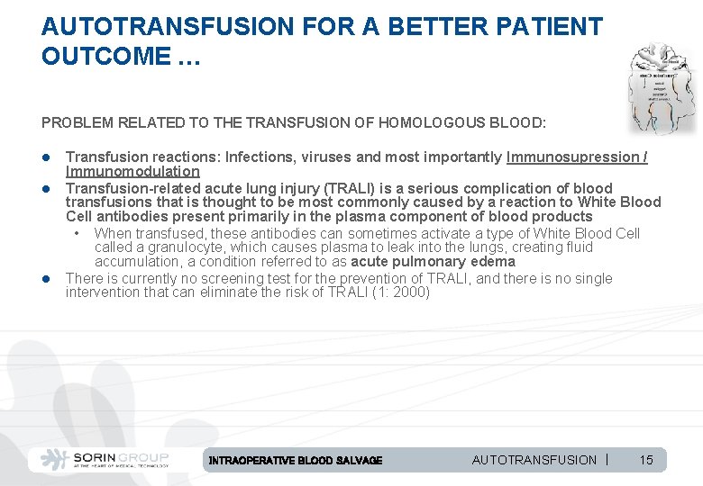 AUTOTRANSFUSION FOR A BETTER PATIENT OUTCOME … PROBLEM RELATED TO THE TRANSFUSION OF HOMOLOGOUS