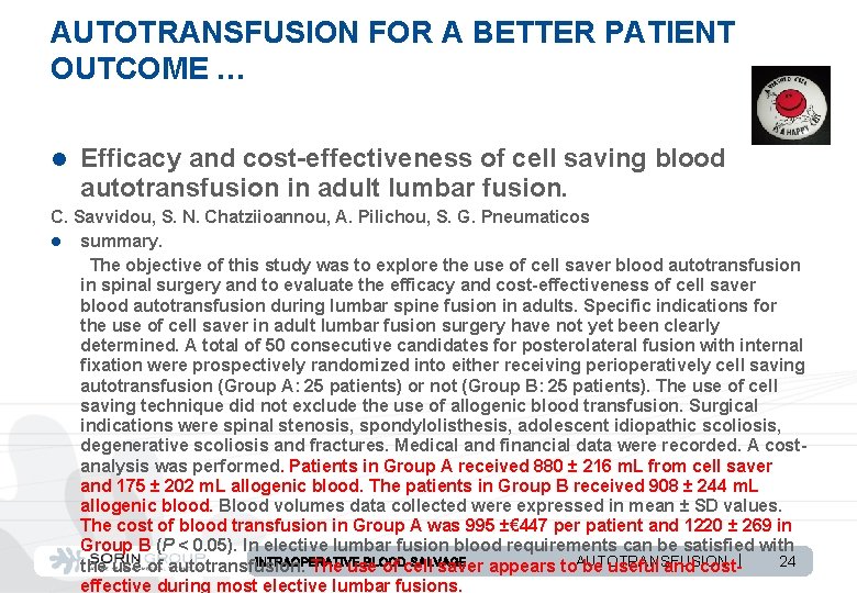 AUTOTRANSFUSION FOR A BETTER PATIENT OUTCOME … l Efficacy and cost-effectiveness of cell saving