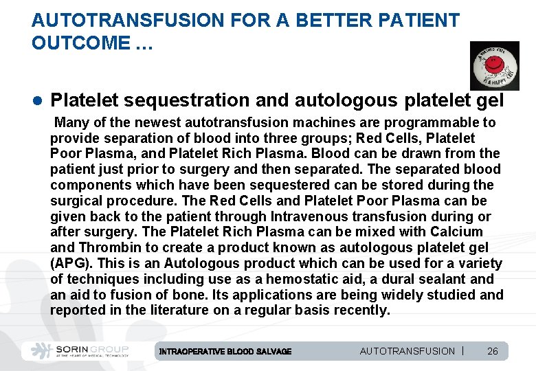 AUTOTRANSFUSION FOR A BETTER PATIENT OUTCOME … l Platelet sequestration and autologous platelet gel