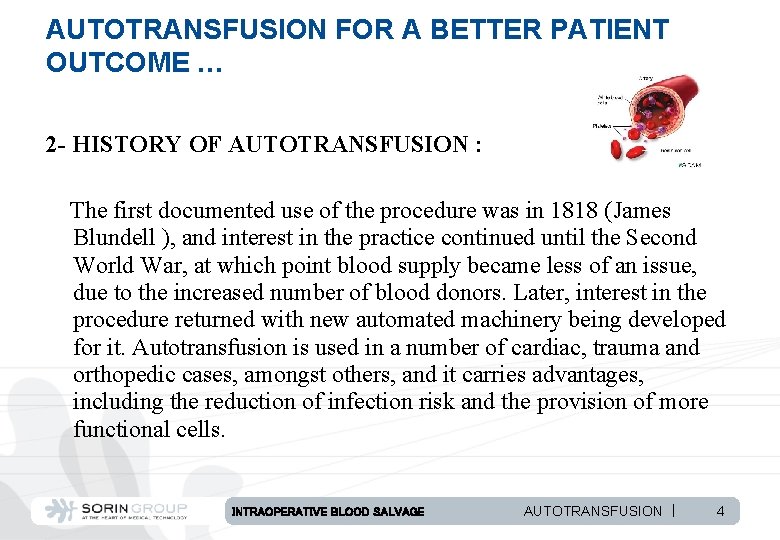 AUTOTRANSFUSION FOR A BETTER PATIENT OUTCOME … 2 - HISTORY OF AUTOTRANSFUSION : The