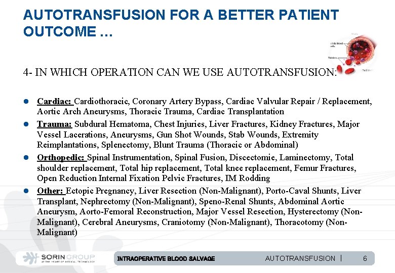 AUTOTRANSFUSION FOR A BETTER PATIENT OUTCOME … 4 - IN WHICH OPERATION CAN WE
