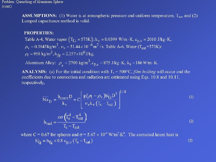 Problem: Quenching of Aluminum Sphere (cont. ) (1) (2) (3) 