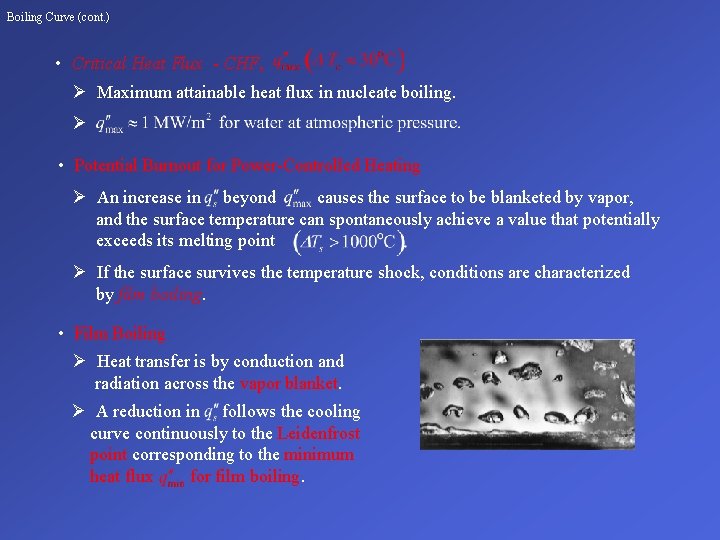 Boiling Curve (cont. ) • Critical Heat Flux - CHF, Ø Maximum attainable heat