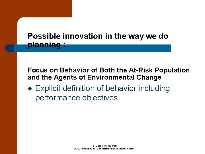 Possible innovation in the way we do planning : Focus on Behavior of Both