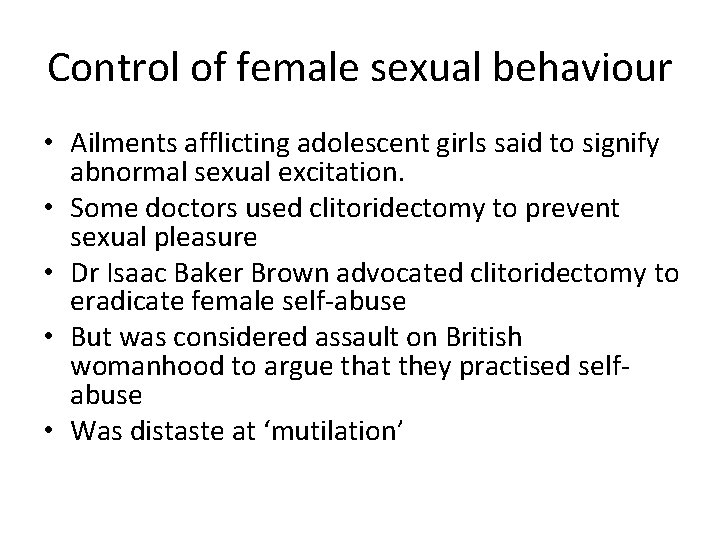 Control of female sexual behaviour • Ailments afflicting adolescent girls said to signify abnormal