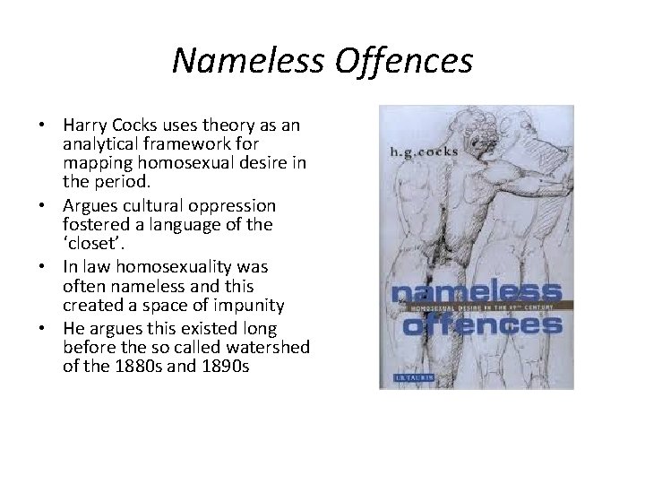 Nameless Offences • Harry Cocks uses theory as an analytical framework for mapping homosexual