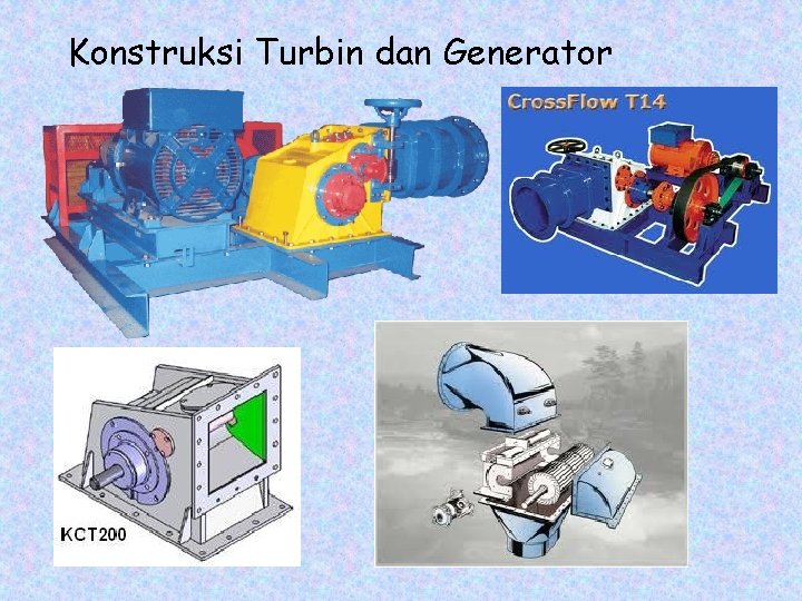 Konstruksi Turbin dan Generator 
