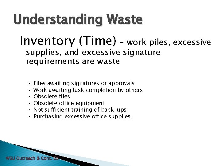 Understanding Waste Inventory (Time) - work piles, excessive supplies, and excessive signature requirements are