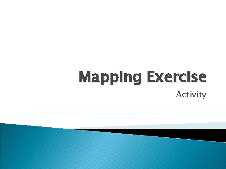 Mapping Exercise Activity 