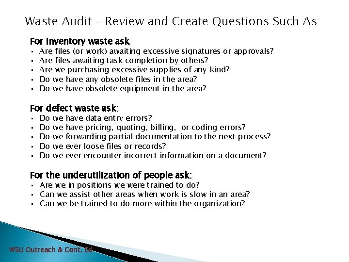 Waste Audit – Review and Create Questions Such As: For inventory waste ask: •