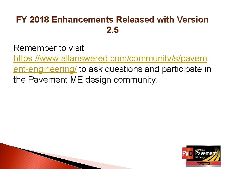 FY 2018 Enhancements Released with Version 2. 5 Remember to visit https: //www. allanswered.