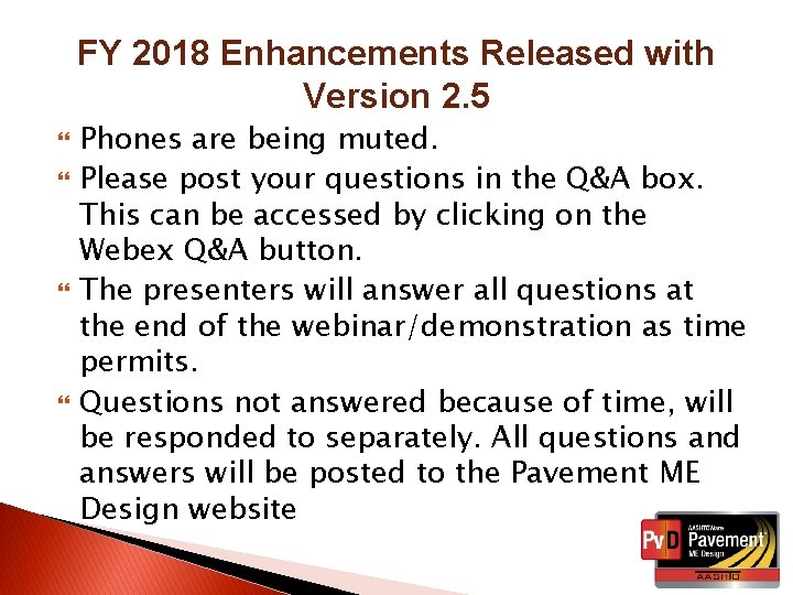 FY 2018 Enhancements Released with Version 2. 5 Phones are being muted. Please post