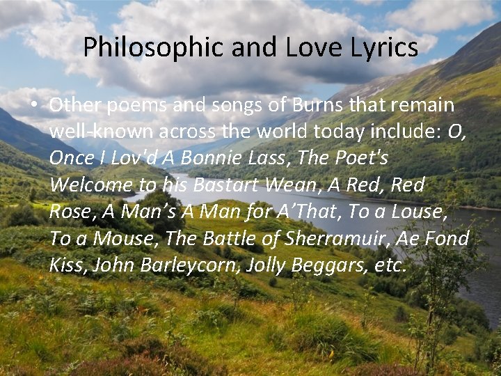 Philosophic and Love Lyrics • Other poems and songs of Burns that remain well-known