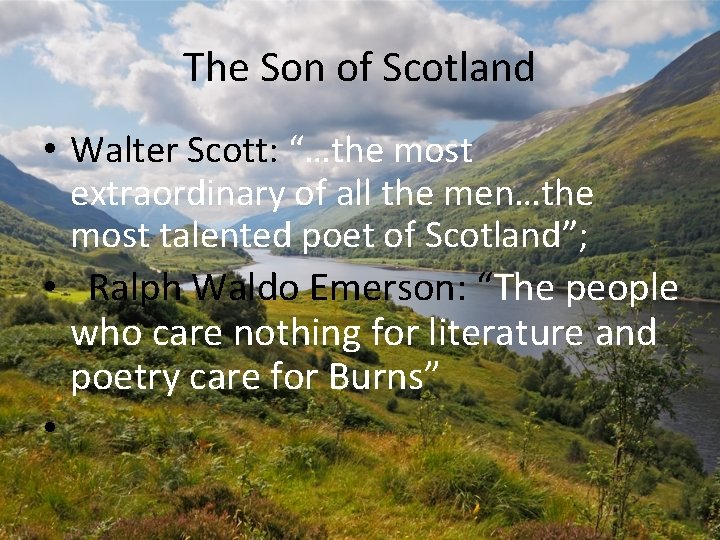 The Son of Scotland • Walter Scott: “…the most extraordinary of all the men…the