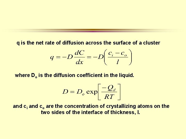 q is the net rate of diffusion across the surface of a cluster where