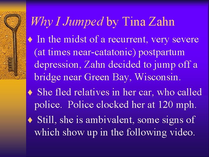 Why I Jumped by Tina Zahn ¨ In the midst of a recurrent, very