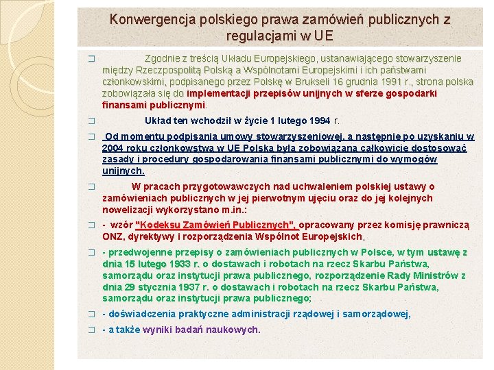 Konwergencja polskiego prawa zamówień publicznych z regulacjami w UE � Zgodnie z treścią Układu