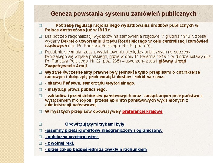 Geneza powstania systemu zamówień publicznych � Potrzebę regulacji racjonalnego wydatkowania środków publicznych w Polsce