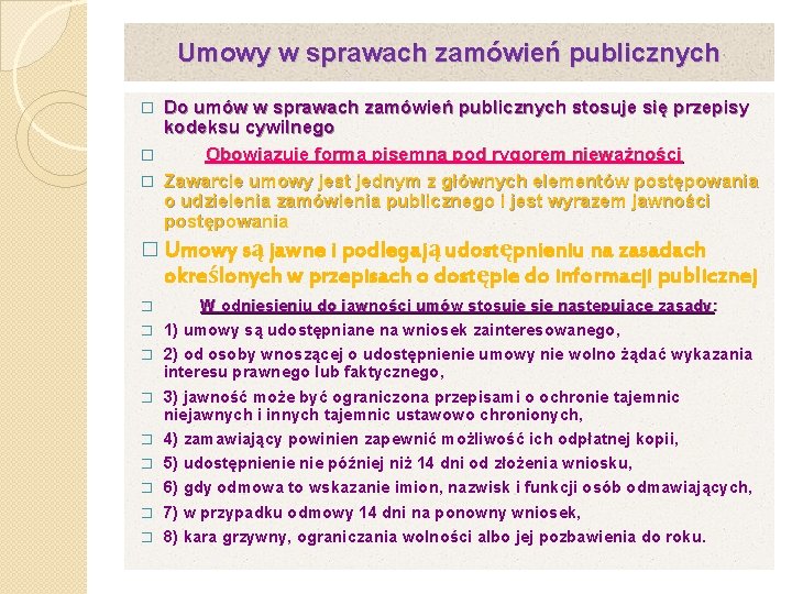 Umowy w sprawach zamówień publicznych Do umów w sprawach zamówień publicznych stosuje się przepisy