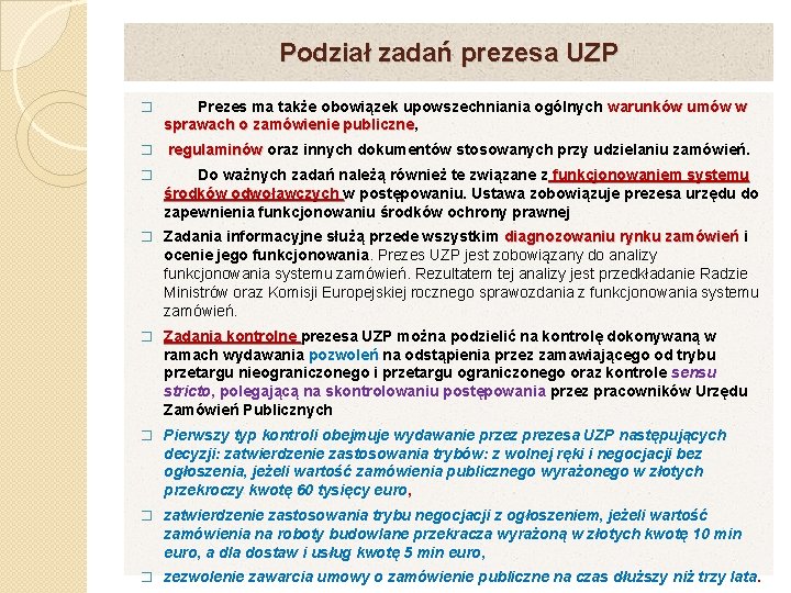 Podział zadań prezesa UZP � Prezes ma także obowiązek upowszechniania ogólnych warunków umów w