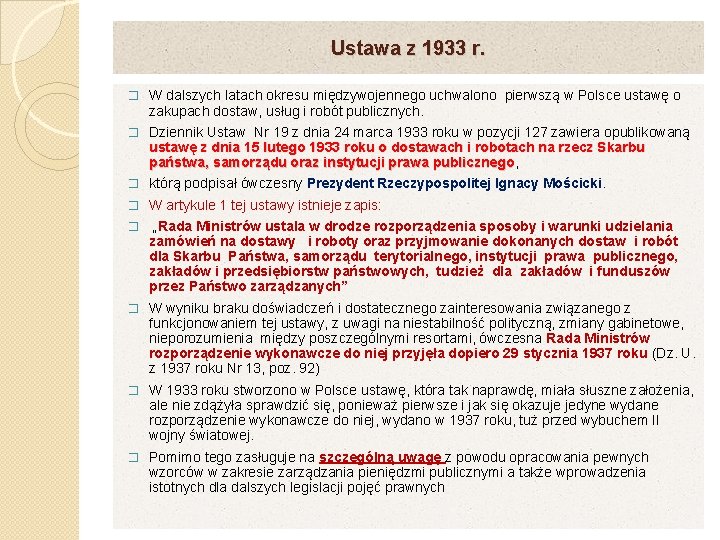 Ustawa z 1933 r. � W dalszych latach okresu międzywojennego uchwalono pierwszą w Polsce