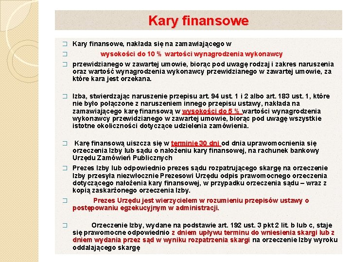 Kary finansowe � Kary finansowe, nakłada się na zamawiającego w � wysokości do 10