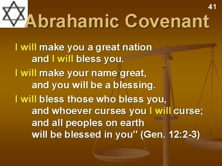 41 Abrahamic Covenant I will make you a great nation and I will bless