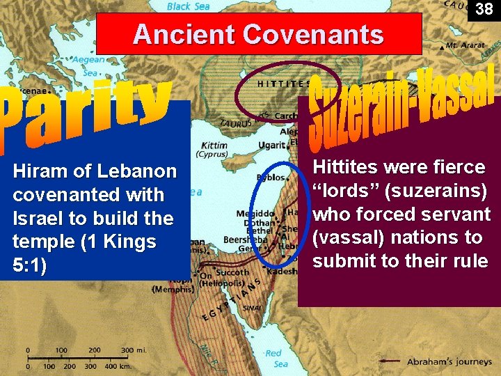 38 Ancient Covenants Hiram of Lebanon covenanted with Israel to build the temple (1